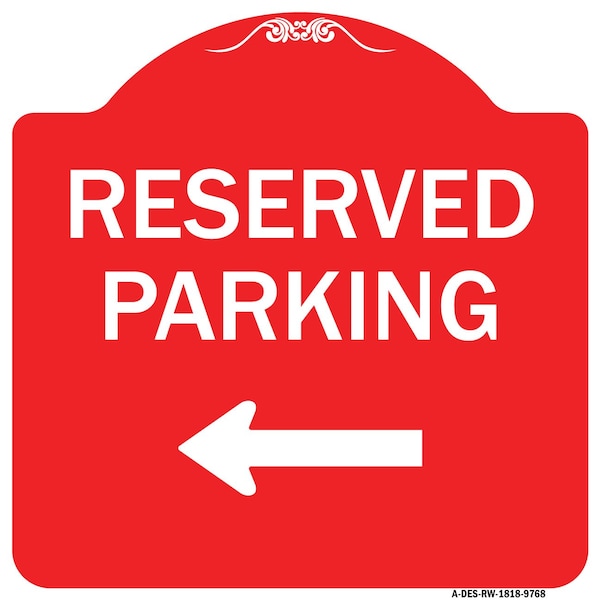 Reserved Parking Left Heavy-Gauge Aluminum Architectural Sign, 18" x 18", RW-1818-9768